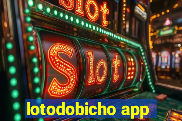 lotodobicho app